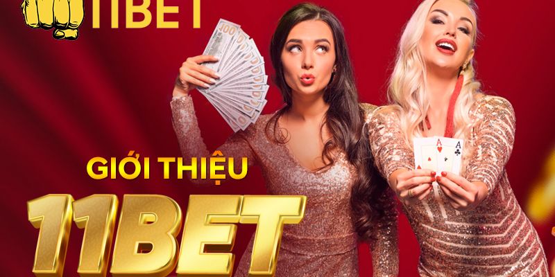 Điểm bắt đầu hoành tráng của thương hiệu 11bet